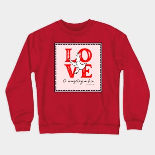 Do Everything In Love 1 COR 16:14 Crewneck Sweatshirt